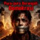 Pura-Pura Berwajah Demokrasi