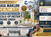 Bisnis Skincare 2026: Mengapa Jasa Maklon Skincare Efba Group Adalah Kunci Scale-Up Instan Brand Anda