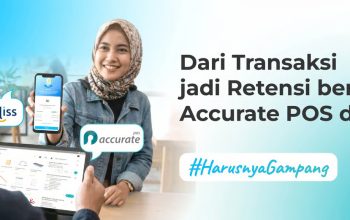 Dari Transaksi jadi Retensi: Optimalisasi Accurate POS dan Bliss